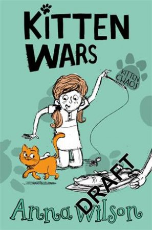 Kitten Wars by Anna Wilson