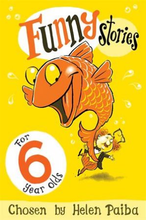 Funny Stories For 6 Year Olds by Helen Paiba