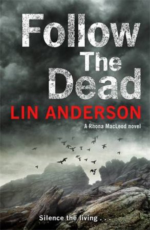 Follow The Dead by Lin Anderson