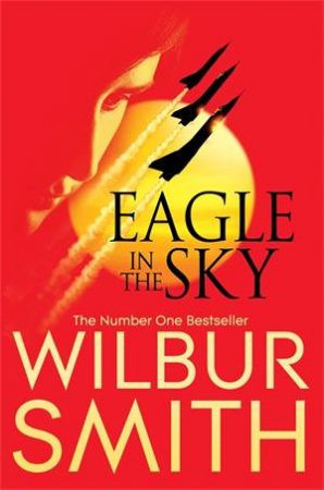 Eagle In The Sky by Wilbur Smith