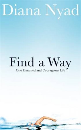 Find a Way by Diana Nyad