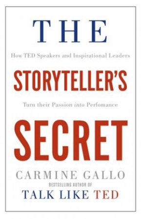 The Storyteller's Secret by Carmine Gallo