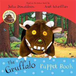 My First Gruffalo: The Gruffalo Puppet Book by Axel Scheffler & Julia Donaldson