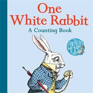 One White Rabbit: A Counting Book by Lewis Carroll & John Tenniel