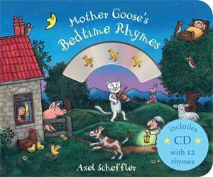 Mother Goose's Bedtime Rhymes With CD by Axel Scheffler