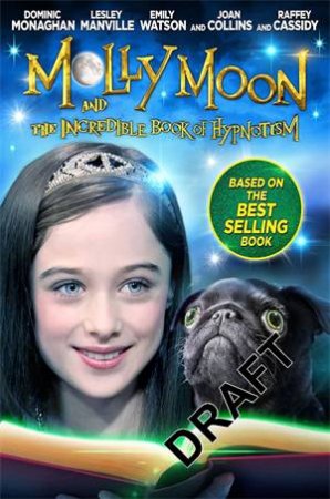 Molly Moon's Incredible Book Of Hypnotism by Georgia Byng