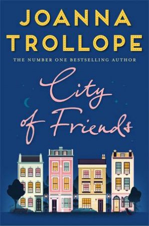 City Of Friends by Joanna Trollope