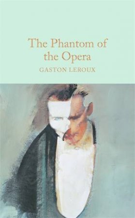 The Phantom Of The Opera by Gaston Leroux