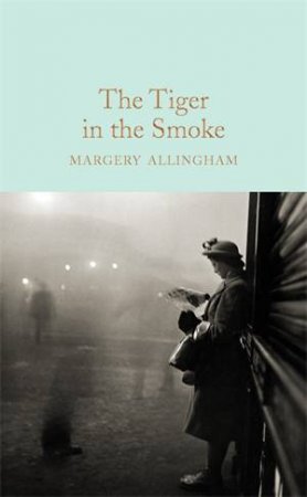 The Tiger In The Smoke by Margery Allingham