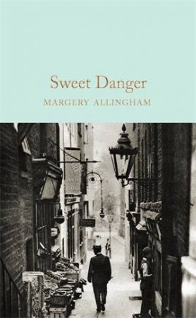 Sweet Danger by Margery Allingham