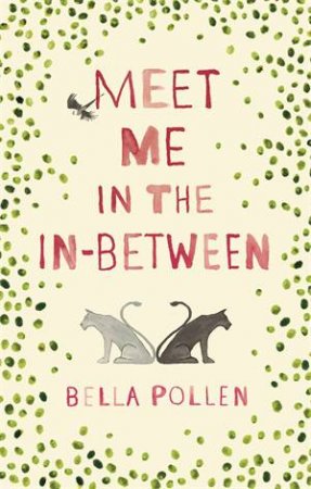 Meet Me In The In-Between by Bella Pollen