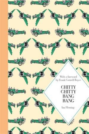 Chitty Chitty Bang Bang by Joe Berger & Ian Fleming