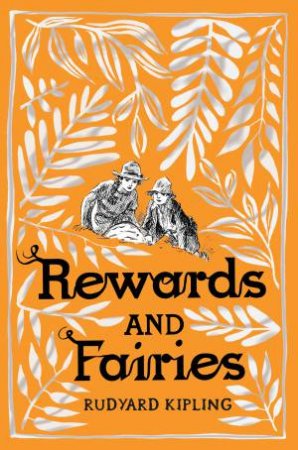 Rewards and Fairies by Rudyard Kipling