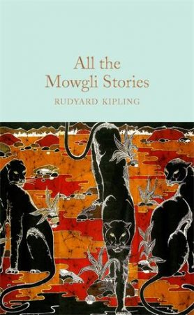 All The Mowgli Stories by Stuart Tresilian & Rudyard Kipling