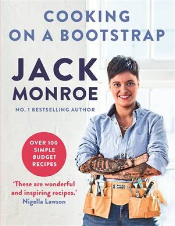 Cooking On A Bootstrap by Jack Monroe