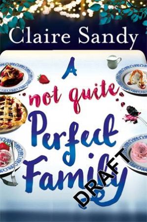 A Not Quite Perfect Family by Claire Sandy