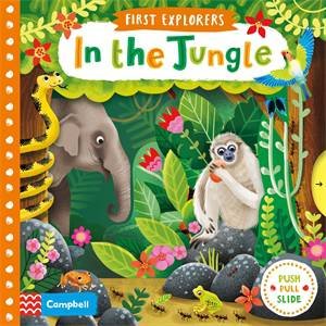 First Explorers: In the Jungle by Jenny Wren & Jenny Wren