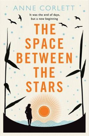 The Space Between The Stars by Anne Corlett