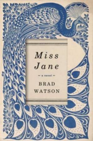 Miss Jane by Brad Watson