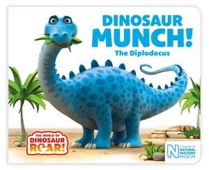 Dinosaur Munch! The Diplodocus by Paul Stickland & Jeanne Willis