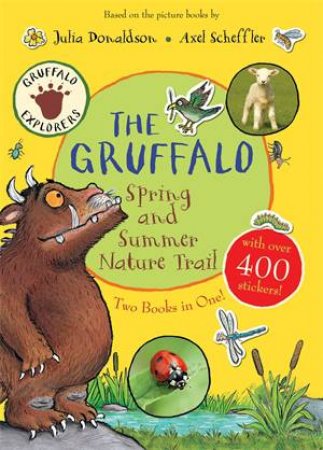 The Gruffalo Spring And Summer Nature Trail by Axel Scheffler & Julia Donaldson