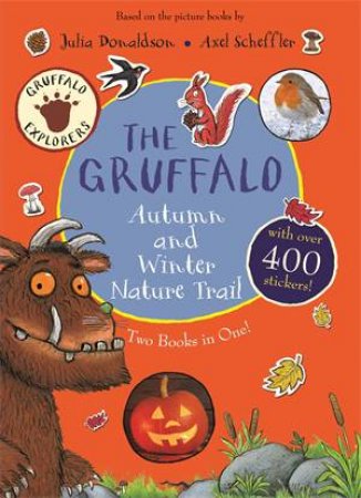 The Gruffalo Autumn And Winter Nature Trail by Julia Donaldson & Axel Scheffler