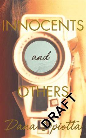 Innocents And Others by Dana Spiotta