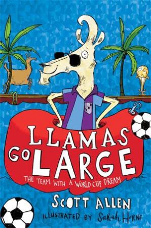 Llamas Go Large by Scott Allen