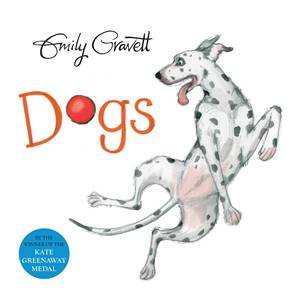 Dogs by Emily Gravett