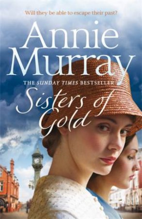 Sisters of Gold by Annie Murray