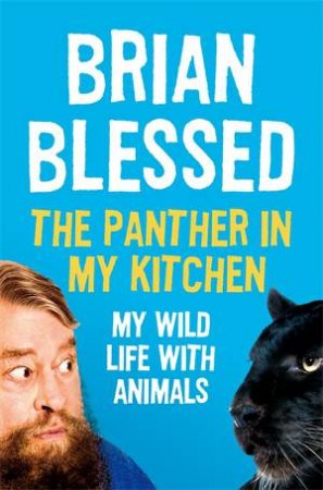 The Panther In My Kitchen by Brian Blessed