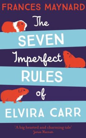 The Seven Imperfect Rules Of Elvira Carr by Frances Perkins & Frances Maynard