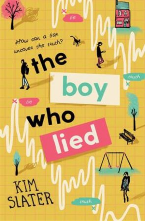 The Boy Who Lied by Kim Slater