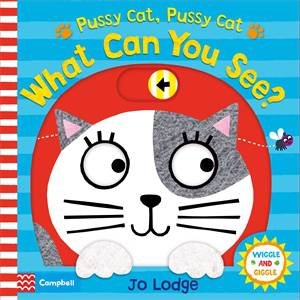 Pussy Cat, Pussy Cat, What Can You See? by Jo Lodge & Jo Lodge