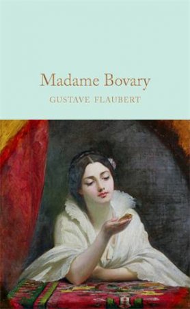 Madame Bovary by Gustave Flaubert