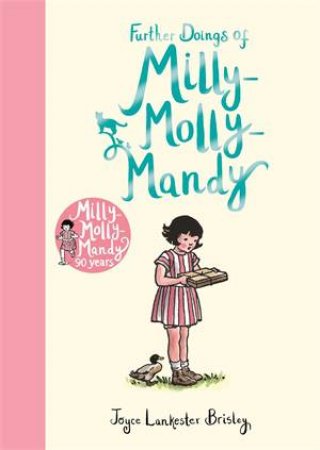 Further Doings Of Milly-Molly-Mandy by Joyce Lankester Brisley