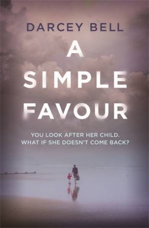 A Simple Favour by Darcey Bell