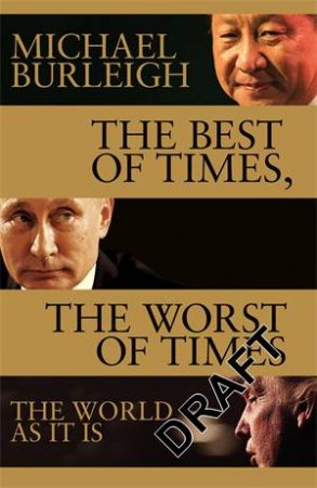 The Best of Times, The Worst of Times by Michael Burleigh