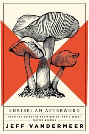 Shriek by Jeff Vandermeer