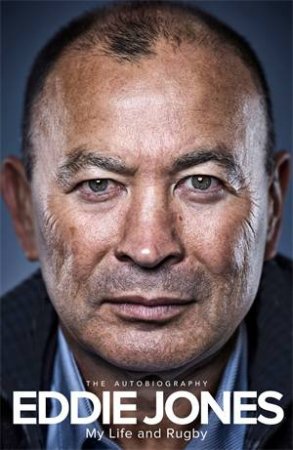 My Life and Rugby by Eddie Jones