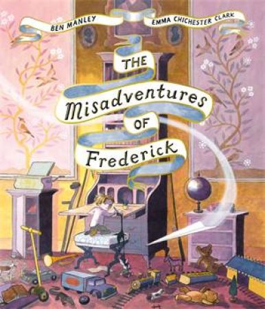 The Misadventures Of Frederick by Ben Manley