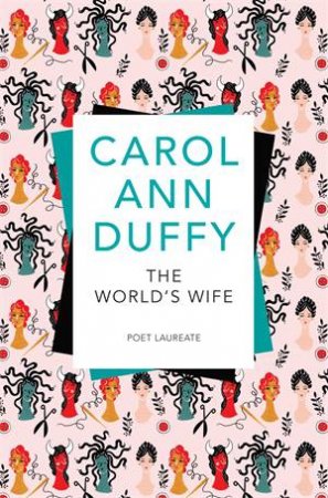 The World's Wife by Carol Ann Duffy