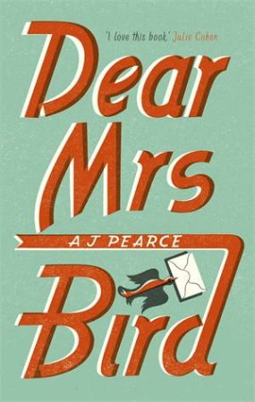 Dear Mrs Bird by AJ Pearce