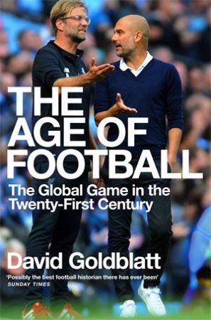 The Age Of Football by David Goldblatt