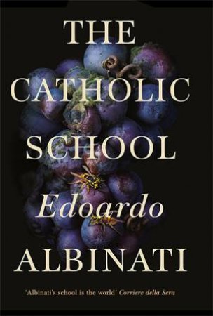 The Catholic School by Edoardo Albinati