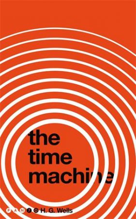 The Time Machine by H. G. Wells