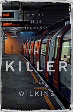 The Killer by Susan Wilkins