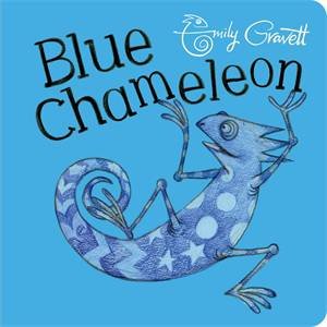 Blue Chameleon by Emily Gravett