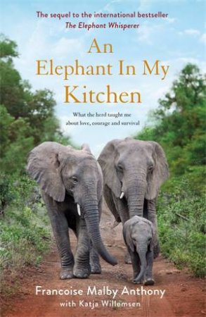 An Elephant In My Kitchen by Francoise Malby Anthony