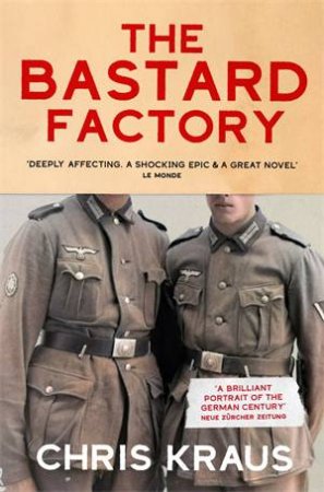 The Bastard Factory by Chris Kraus